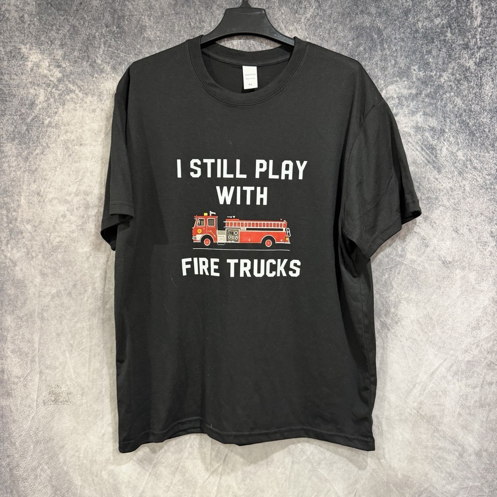 Fireman Crewneck T-Shirt I Still Play With Fire Trucks Print Black XL